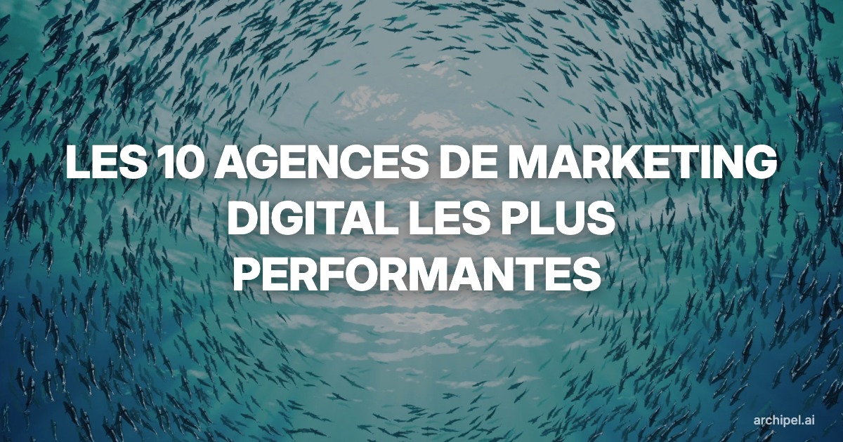 Les 10 agences de marketing digital les plus performantes en 2026